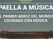 Arroz Fallera crea primera paella cocinada (literalmente) música #PaellaAMusica