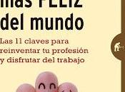 empresa FELIZ mundo claves para reinventar profesión disfrutar trabajo