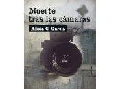 "muerte tras cámaras", nueva novela alicia garcía