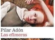 “Las efímeras”, Pilar Adón