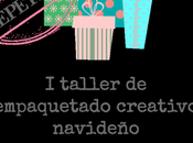 Taller empaquetado creativo navideño… repetimos diciembre