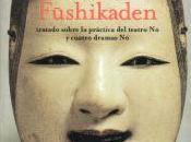 “Fushikaden” Zeami, libro sobre