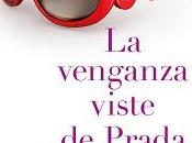 venganza viste Prada", Lauren Weisberger: historia demasiado tópica