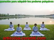 Preparación para adquirir poderes psíquicos