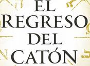 regreso Catón, Matilde Asensi libro