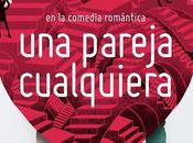 Crítica “Una pareja cualquiera”, dirigida Miguel Ángel Calvo Buttini.