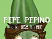 "Pepe Pepino" María José Moreno