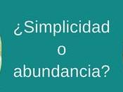 Tendencias personales: ¿simplicidad abundancia?