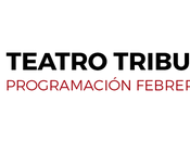 Teatro tribueñe: programación febrero, programa semana