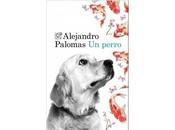 PERRO Alejandro Palomas