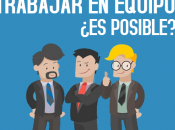 Trabajar equipo posible?