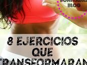 #ProyectoFit2016: Ejercicios Transformarán Cuerpo
