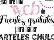 Fuentes Gratuitas Para Hacer Carteles Chulos