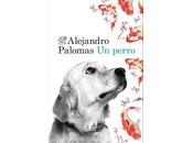 Encuentro Alejandro Palomas. Presentación perro.