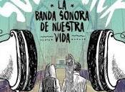 Ficha: Soundtrack, banda sonora nuestra vida