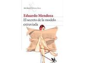 secreto modelo extraviada Eduardo Mendoza