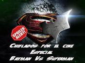 Podcast Chiflados cine: Especial Batman Superman