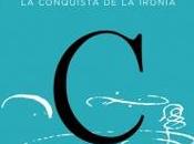 “Miguel Cervantes. conquista ironía”, Jordi Gracia