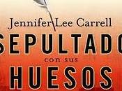 Jennifer Carrell Sepultado huesos