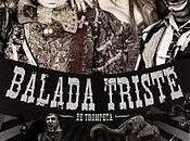 Balada Triste Trompeta (Alex Iglesia, 2010)