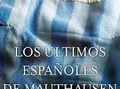 "Los últimos españoles Mauthausen"