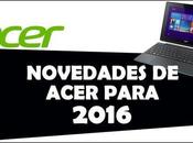 Novedades Acer para este 2016
