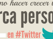 Como hacer crecer marca personal Twitter