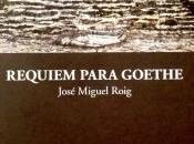 Réquiem para Goethe, José Miguel Roig