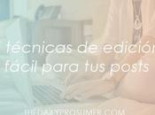 técnicas edición fácil para posts