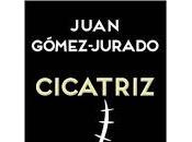 Cicatriz Juan Gómez-Jurado