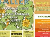 Taller Elaboración Usos Extractos Vegetales para Huerta.