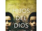 Reseña Hijos Dios Binario