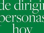arte dirigir personas hoy: Retos oportunidades futuro está aquí