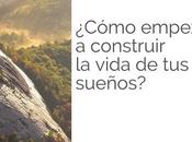 ¿Cómo empezar construir vida sueños?