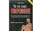 seas codependiente!