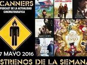 Estrenos Semana Mayo 2016 Podcast Scanners