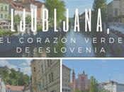 Ljubljana, corazón verde Eslovenia