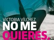 NOVEDAD MAYO quieres, quiero Victoria Vílchez