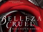 Belleza Cruel Rosamund Hodge