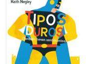 Tipos duros (También tienen sentimientos)