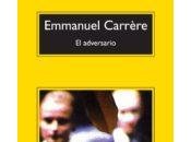 adversario. Emmanuel Carrère