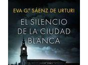García Sáenz Urturi: Silencio Ciudad Blanca