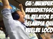 Guðmundur Benediktsson famoso relator Islandia vuelve Loco clasificacion octavos Euro