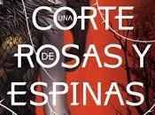 Reseña: corte rosas espinas Sarah Maas