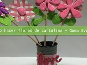 Como hacer flores cartulina Goma