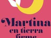 "Martina tierra firme" (Horizonte Martina#2), Elísabet Benavent: madurez literaria Benavent