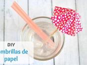 DIY: Sombrilla papel para cocteles