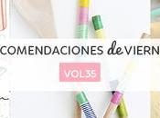 Recomendaciones viernes Vol.35