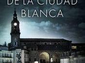silencio ciudad blanca”, García Saénz Urturi