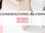 Recomendaciones viernes Vol.38